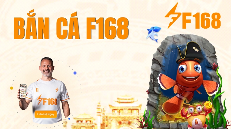 Bắn Cá F168 – Game Săn Cá Đổi Thưởng Siêu Hấp Dẫn